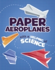 Image for Paper Aeroplanes with a Helping of Science