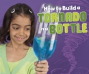 Image for How to Build a Tornado in a Bottle