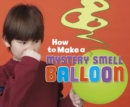 Image for How to Make a Mystery Smell Balloon