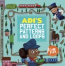 Image for Adi&#39;s perfect patterns and loops