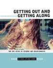 Image for Getting out and getting along  : the shy guide to making friends and building relationships