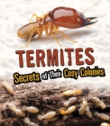 Image for Termites  : secrets of their cozy colonies