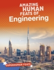 Image for Amazing Human Feats of Engineering