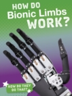 Image for How do bionic limbs work?