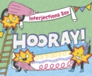 Image for Interjections Say &quot;Hooray!&quot;
