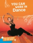 Image for You Can Work in Dance