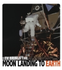 Image for Tv Brings The Moon Landing To Earth
