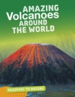 Image for Amazing Volcanoes Around The World