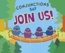 Image for Conjunctions Say &quot;Join Us!&quot;