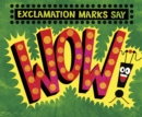 Image for Exclamation Marks Say &quot;Wow!&quot;