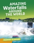 Image for Amazing Waterfalls Around the World