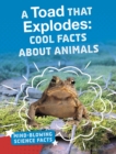 Image for A toad that explodes  : cool facts about animals