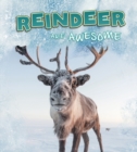 Image for Reindeer Are Awesome