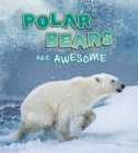Image for Polar Bears Are Awesome