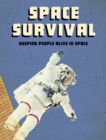 Image for Space survival  : keeping people alive in space