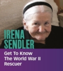 Image for Irena Sendler  : get to know the World War II rescuer