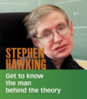 Image for Stephen Hawking  : get to know the man behind the theory