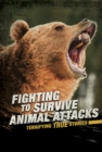 Image for Fighting to Survive Animal Attacks