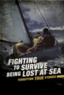 Image for Fighting to Survive Being Lost at Sea