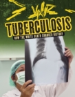 Image for Tuberculosis  : how the White Death changed history