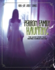 Image for Perron family haunting  : the ghost story that inspired horror movies