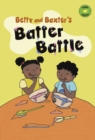 Image for Betty and Baxter&#39;s Batter Battle
