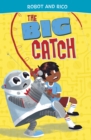 Image for The Big Catch: A Robot and Rico Story