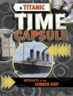 Image for A Titanic time capsule  : artefacts of the sunken ship