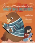 Image for Bears Make the Best Writing Buddies