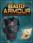 Image for Beastly armour  : military defences inspired by animals