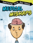 Image for Medical mishaps  : learning from bad ideas