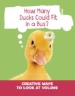 Image for How many ducks could fit in a bus?  : creative ways to look at volume