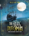 Image for The Flying Dutchman  : the doomed ghost ship