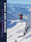 Image for Freeskiing and Other Extreme Snow Sports