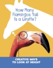 Image for How many flamingos tall is a giraffe?  : creative ways to look at height