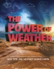 Image for The power of weather  : how time and weather change Earth