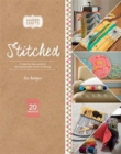 Image for Stitched  : a step-by-step guide to the fashionable world of sewing