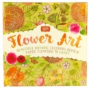 Image for Flower Art : Beautiful Botanic Colouring Book &amp; Paper Flowers to Craft