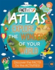Image for Factivity Atlas Explore the Wonders of Your World : Discover the Facts! Do the Activities!