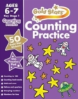 Image for Gold Stars Counting Practice Ages 6-7 Key Stage 1