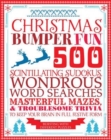Image for Christmas Bumper Fun : 500 Scintillating Sudokus, Wondrous Word Searches, Masterful Mazes &amp; Troublesome Trivia to Keep Your Brain in Full Festive Form