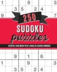 Image for 250 Sudoku Puzzles : Exercise Your Brain with a Regular Sudoku Workout