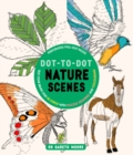 Image for Dot-to-dot nature scenes  : test your brain and de-stress with puzzle solving and colouring