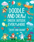 Image for Start Little Learn Big Doodle and Draw Inside, Outside, Everywhere