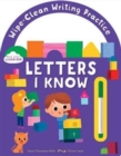 Image for Start Little Learn Big Letters I Know : Wipe-Clean Writing Practice