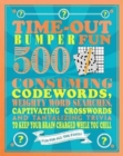 Image for Time-Out Bumper Fun : 500 Consuming Codewords, Weighty Word Searches, Captivating Crosswords and Tantalizing Trivia to Keep Your Brain Charged While You Chill