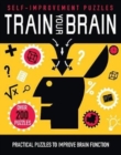 Image for Train Your Brain : Practical Puzzles to Improve Brain Function