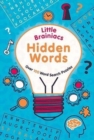 Image for Little Brainiacs Hidden Words