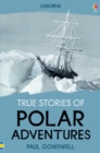 Image for True stories of polar adventures