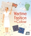 Image for Wartime Fashion to Colour